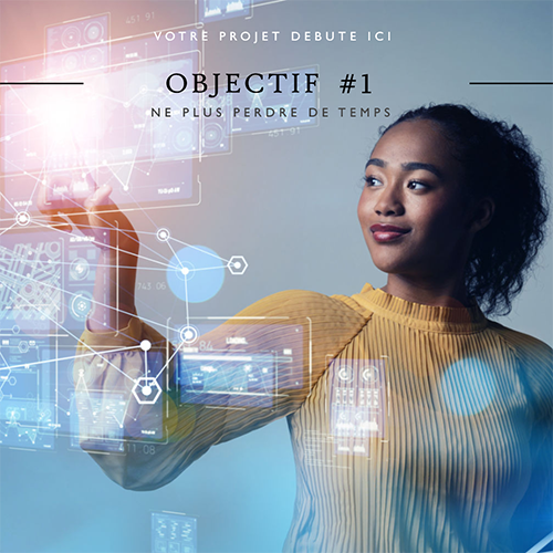 Objectif : Ne plus perdre de temps